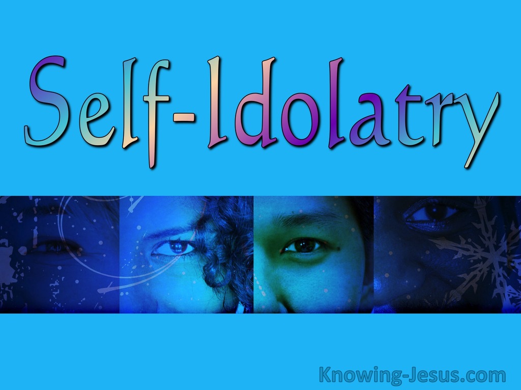 Self-Idolatry (devotional)08-13 (aqua)